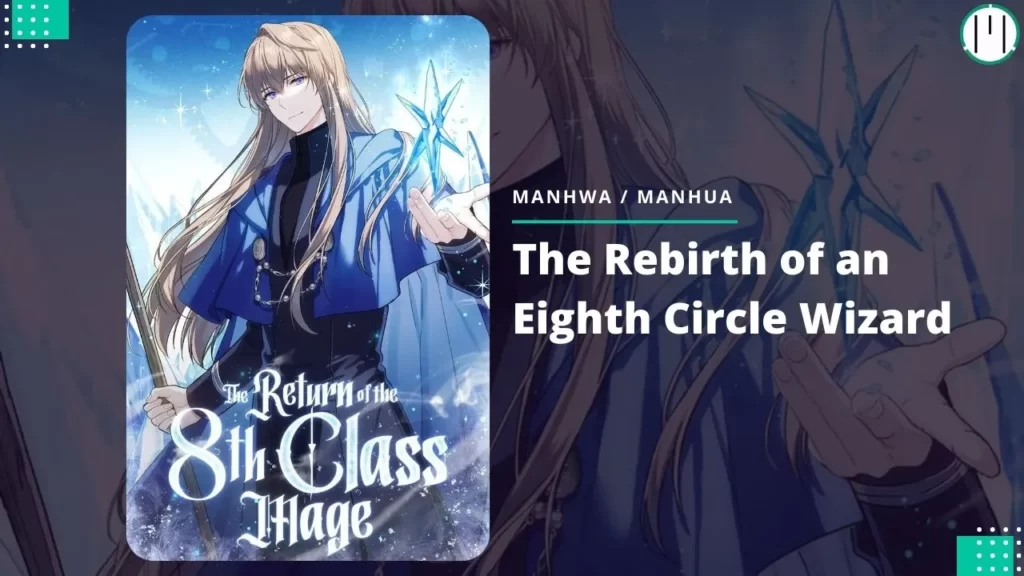 The Rebirth of an Eighth Circle Wizard manhua where the MC reincarnated in a weak body